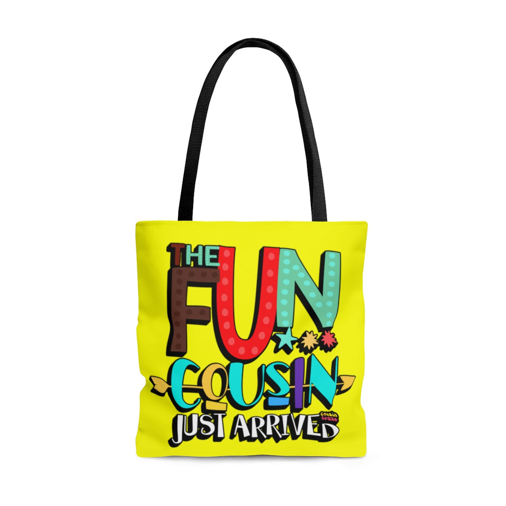 The Fun Cousin Just Arrived Tote Bag