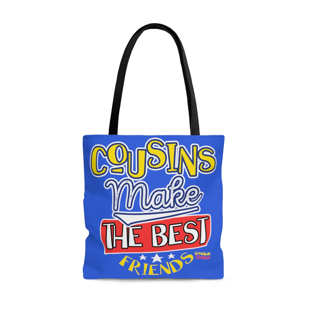 Cousins Make the Best Friends Tote Bag