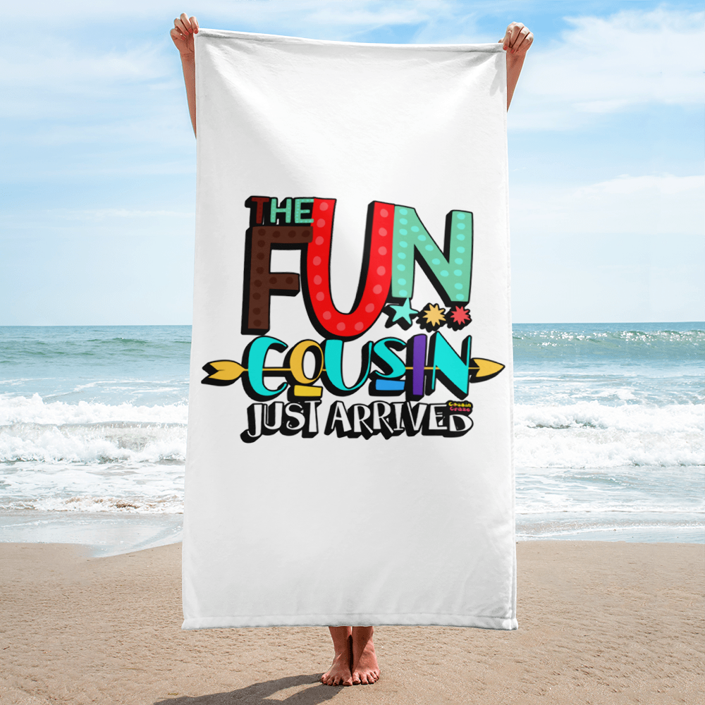 The Fun Cousin Just Arrived - Beach Towel